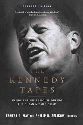 Kennedy Tapes: Inside the White House During the Cuban Missile Crisis