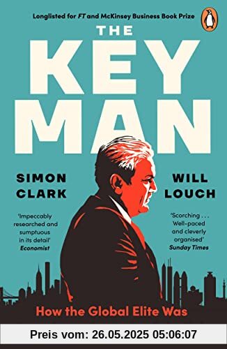 The Key Man: How the Global Elite Was Duped by a Capitalist Fairy Tale