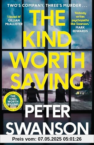 The Kind Worth Saving: 'Nobody writes psychopaths like Swanson.' Mark Edwards