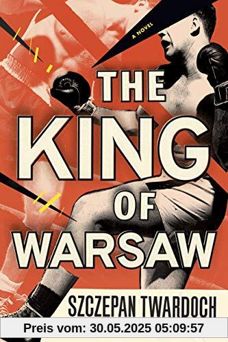 The King of Warsaw: A Novel The King of Warsaw: A Novel