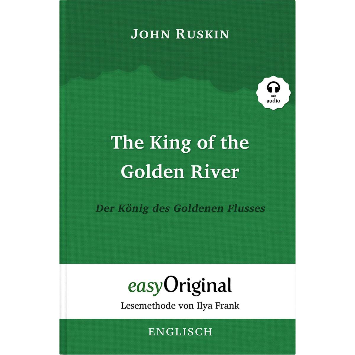 The King of the Golden River / Der König des Goldenen Flusses (mit kostenlosem A... The King of the Golden River / Der König des Goldenen Flusses (mit kostenlosem A... von EasyOriginal Verlag e.U.