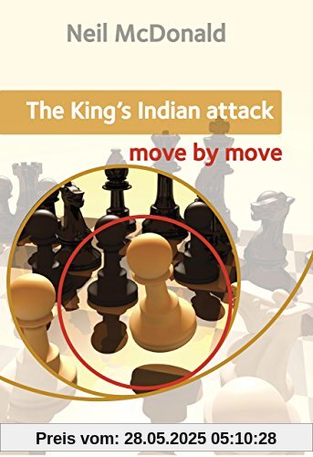 The King's Indian Attack: Move by Move