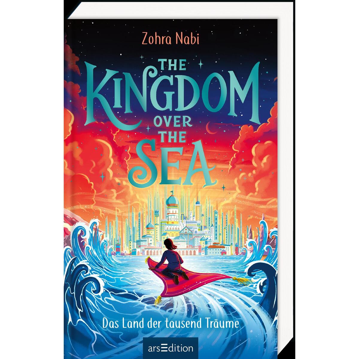 The Kingdom over the Sea - Das Land der tausend Träume (The Kingdom over the Sea... von Ars Edition GmbH