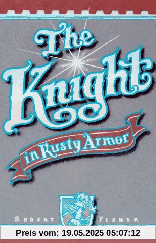 The Knight in Rusty Armor The Knight in Rusty Armor