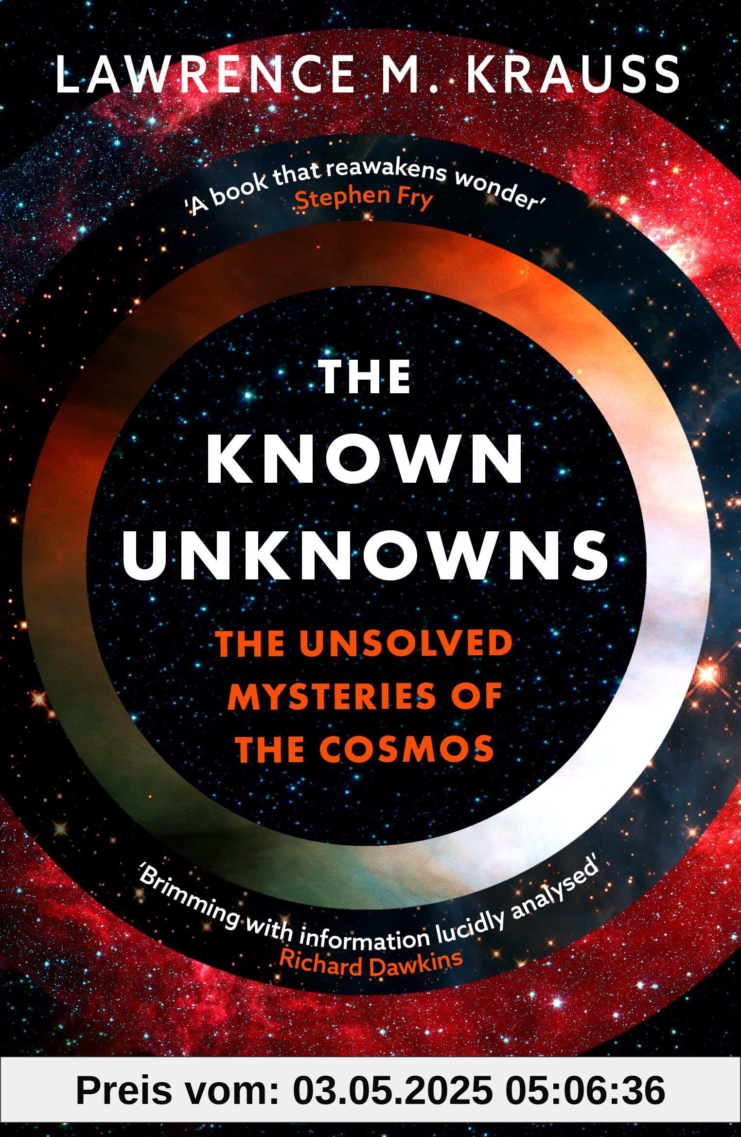 The Known Unknowns: The Unsolved Mysteries of the Cosmos