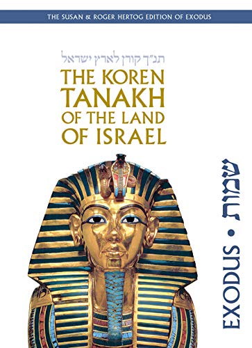 The Koren Tanakh of the Land of Israel: Exodus The Koren Tanakh of the Land of Israel: Exodus von Koren Publishers