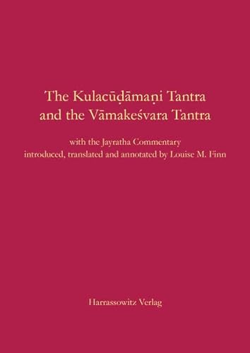 The Kulacudamani Tantra and the Vamakesvara Tantra: With the Jayaratha Commentary