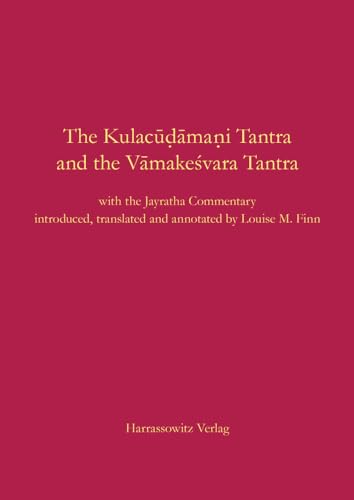 The Kulacudamani Tantra and the Vamakesvara Tantra: With the Jayaratha Commentary von Harrassowitz Verlag