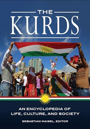 The Kurds: An Encyclopedia of Life, Culture, and Society The Kurds: An Encyclopedia of Life, Culture, and Society von ABC-CLIO