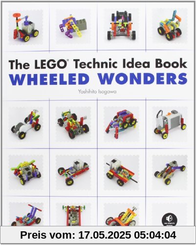 The LEGO Technic Idea Book: Wheeled Wonders: 2 The LEGO Technic Idea Book: Wheeled Wonders: 2
