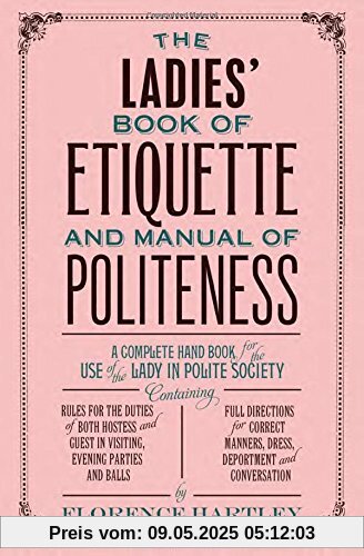The Ladies Book of Etiquette, and Manual of Politeness