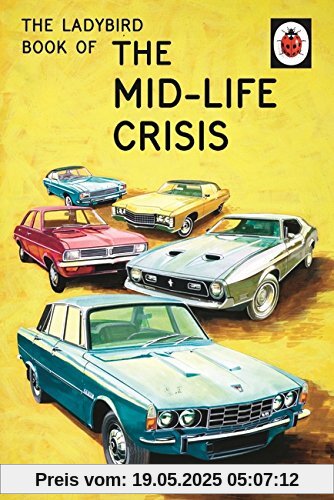The Ladybird Book of the Mid-Life Crisis: Ladybird Books for Grown-ups