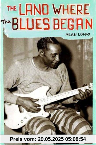 The Land Where the Blues Began
