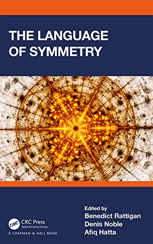 The Language of Symmetry von Chapman and Hall/CRC