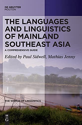 The Languages and Linguistics of Mainland Southeast Asia: A comprehensive guide (The World of Linguistics [WOL], 8) von Walter de Gruyter