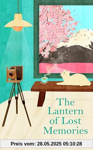 The Lantern of Lost Memories: A charming and heartwarming story for fans of cosy Japanese fiction