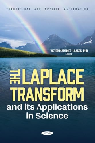 The Laplace Transform and its Applications in Science (Theoretical and Applied Mathematics) von Nova