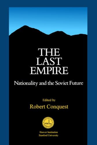 The Last Empire: Nationality and the Soviet Future (Hoover Institution Press Publication, Band 325) von Hoover Institution Press