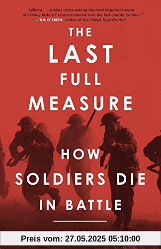 The Last Full Measure: How Soldiers Die in Battle