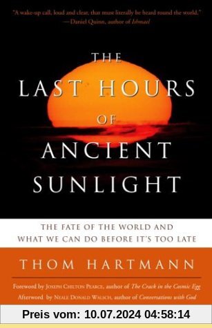 The Last Hours of Ancient Sunlight: Revised and Updated: The Fate of the World and What We Can Do Before It's Too Late