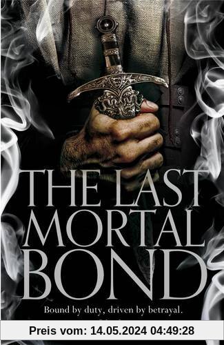 The Last Mortal Bond (Chronicles of the Unhewn Throne, Band 3)