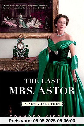 The Last Mrs. Astor: A New York Story