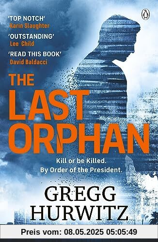 The Last Orphan: The Thrilling Sunday Times Bestseller (An Orphan X Novel)