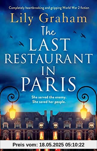 The Last Restaurant in Paris: Completely heartbreaking and gripping World War 2 fiction