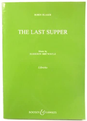 The Last Supper: Dramatic Tableaux. Textbuch/Libretto.: Dramatic Tableaux. Livret. von Boosey & Hawkes Publishers Ltd.