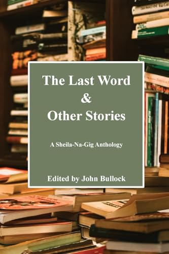 The Last Word von Sheila-Na-Gig Editions