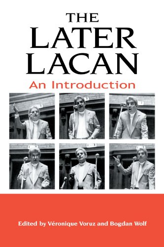 The Later Lacan: An Introduction (Suny Series in Psychoanalysis and Culture)