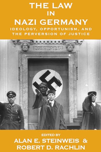 The Law in Nazi Germany: Ideology, Opportunism, and the Perversion of Justice (Vermont Studies on Nazi Germany and the Holocaust) von Berghahn Books