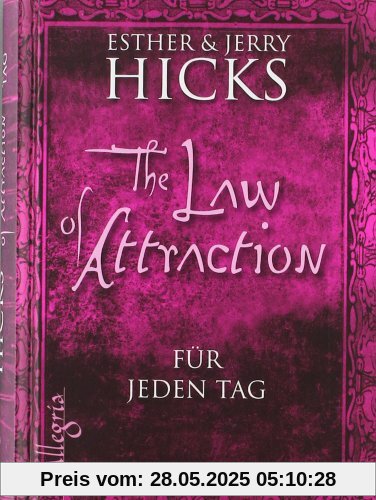 The Law of Attraction - für jeden Tag