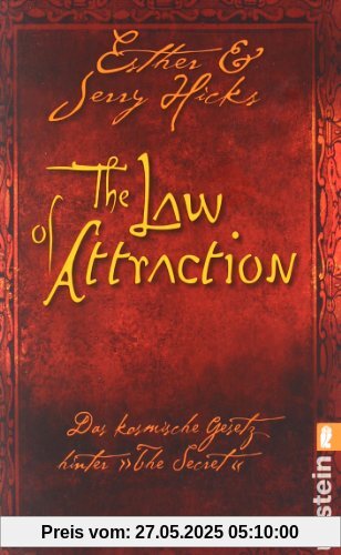 The Law of Attraction: Das kosmische Gesetz hinter THE SECRET