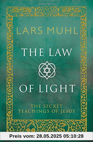 The Law of Light: The Secret Teachings of Jesus