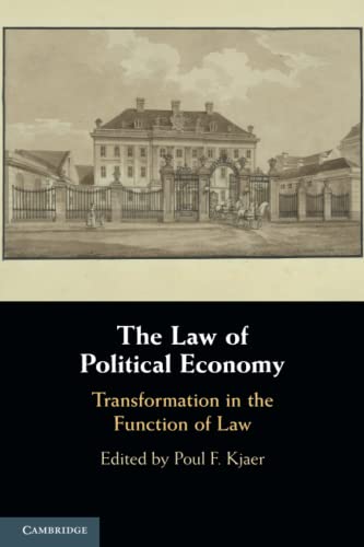 The Law of Political Economy: Transformation in the Function of Law von Cambridge University Press