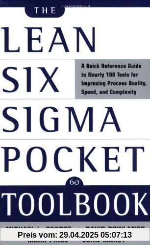 The Lean Six Sigma Pocket Toolbook: A Quick Reference Guide to 70 Tools for Improving Quality and Speed