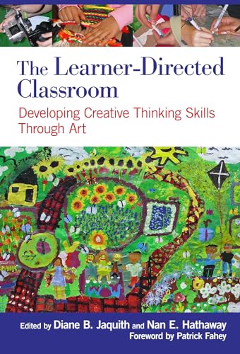 The Learner-Directed Classroom: Developing Creative Thinking Skills Through Art von Teachers College Press
