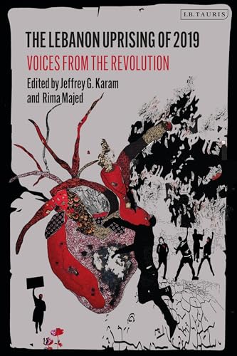 The Lebanon Uprising of 2019: Voices from the Revolution