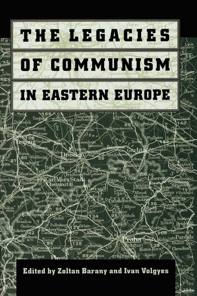 The Legacies of Communism in Eastern Europe von Johns Hopkins University Press