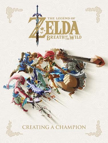 The Legend of Zelda: Breath of the Wild--Creating a Champion von Dark Horse Books