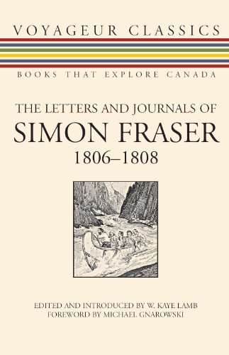 The Letters and Journals of Simon Fraser, 1806-1808 (Voyageur Classics, Band 6) von Dundurn Press