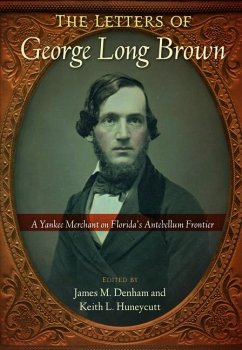 The Letters of George Long Brown von University Press of Florida