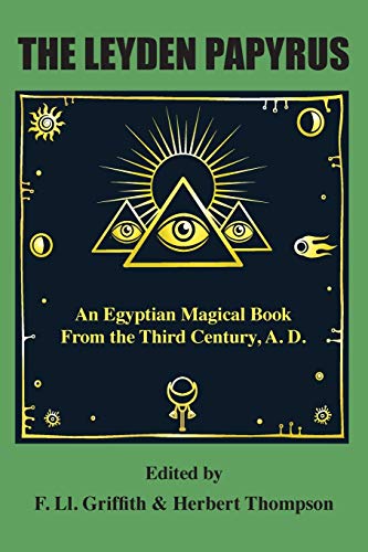 The Leyden Papyrus: An Egyptian Magical Book From the Third Century, A.D. von Book Tree