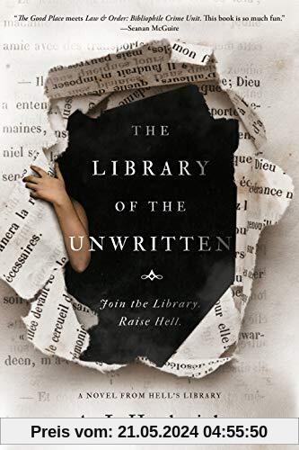The Library of the Unwritten (A Novel from Hell's Library, Band 1)