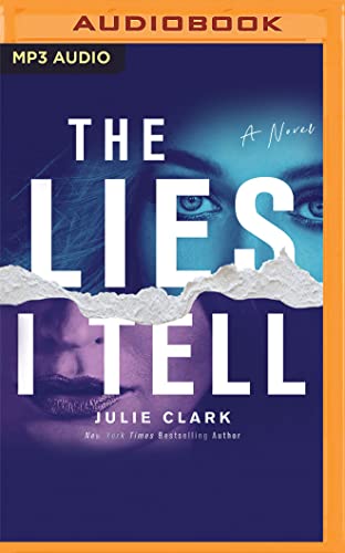 The Lies I Tell: A Novel