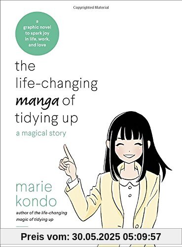 The Life-Changing Manga of Tidying Up: A Magical Story The Life-Changing Manga of Tidying Up: A Magical Story