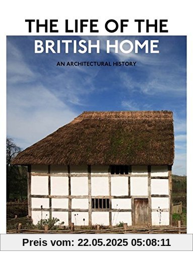 The Life of the British Home: An Architectural History