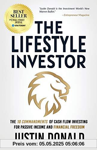 The Lifestyle Investor: The 10 Commandments of Cash Flow Investing for Passive Income and Financial Freedom The Lifestyle Investor: The 10 Commandments of Cash Flow Investing for Passive Income and Financial Freedom