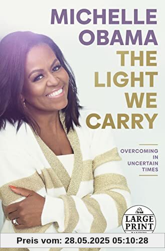 The Light We Carry: Overcoming in Uncertain Times (Random House Large Print)